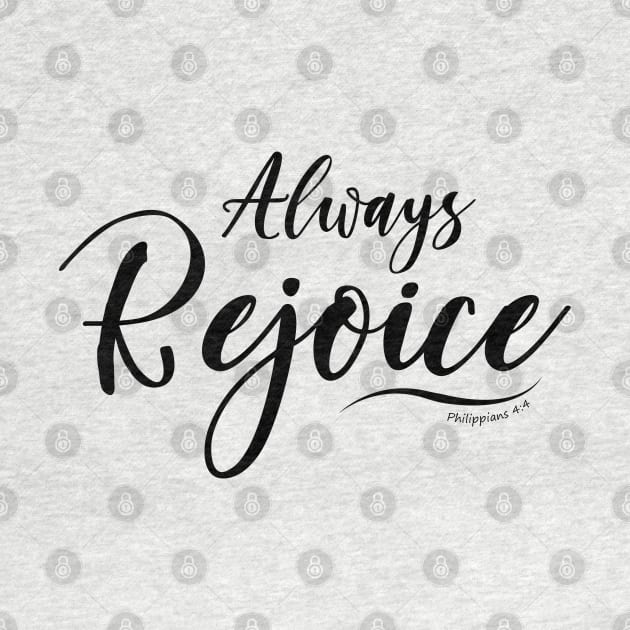 Always Rejoice Bible verse by KA Creative Design